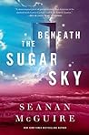 Beneath the Sugar Sky by Seanan McGuire