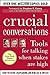 Crucial Conversations by Kerry Patterson