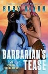 Barbarian's Tease by Ruby Dixon