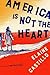 America Is Not the Heart by Elaine Castillo