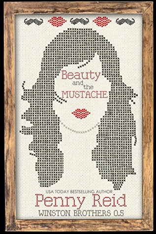 Beauty and the Mustache by Penny Reid