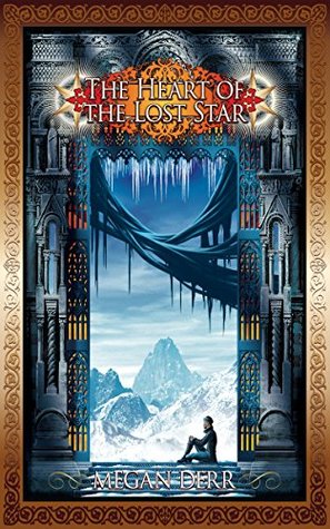 The Heart of the Lost Star by Megan Derr