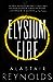 Elysium Fire (Prefect Dreyfus Emergency, #2) by Alastair Reynolds