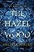 The Hazel Wood (The Hazel Wood, #1)