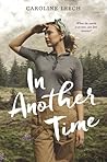 In Another Time by Caroline Leech