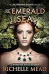 The Emerald Sea by Richelle Mead