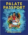 Palate Passport by Neha Khullar