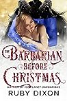 The Barbarian Before Christmas by Ruby Dixon