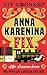 The Anna Karenina Fix: Life Lessons from Russian Literature