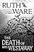 The Death of Mrs. Westaway by Ruth Ware