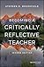 Becoming a Critically Reflective Teacher