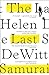 Last Samurai by Helen DeWitt