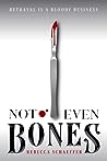 Not Even Bones by Rebecca Schaeffer