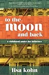 To the Moon and Back by Lisa Kohn