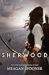 Sherwood by Meagan Spooner