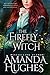 The Firefly Witch (Bold Women of the 17th Century Series, Book 1) by Amanda Hughes