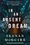 In an Absent Dream by Seanan McGuire