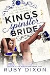 The King's Spinster Bride by Ruby Dixon