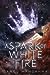 A Spark of White Fire