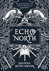 Echo North by Joanna Ruth Meyer