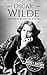 Oscar Wilde A Life From Beginning to End (History of Ireland) by Hourly History