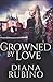 Crowned By Love (The Yorkist Saga) by Diana Rubino