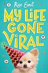 My Life Gone Viral by Rae Earl