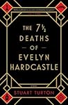 The 7 1/2 Deaths of Evelyn Hardcastle