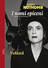 I nomi epiceni by Amélie Nothomb