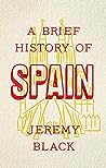 A Brief History of Spain by Jeremy Black