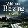 With Our Blessing by Jo Spain