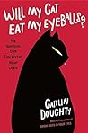 Will My Cat Eat My Eyeballs? by Caitlin Doughty