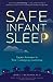 Safe Infant Sleep: Expert Answers to Your Cosleeping Questions