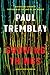 Growing Things and Other Stories by Paul Tremblay