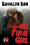 His Final Girl by Brooklyn Ann