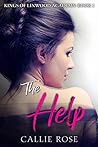 The Help by Callie Rose