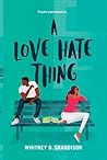 A Love Hate Thing by Whitney D. Grandison