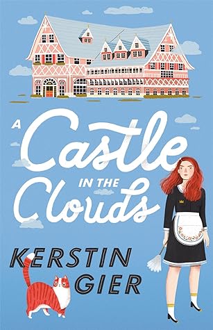 A Castle in the Clouds by Kerstin Gier