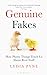 Genuine Fakes: How Phony Things Teach Us About Real Stuff (Bloomsbury Sigma)