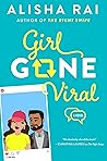 Girl Gone Viral by Alisha Rai