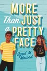 More Than Just a Pretty Face by Syed M. Masood