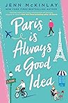 Paris is Always a Good Idea by Jenn McKinlay