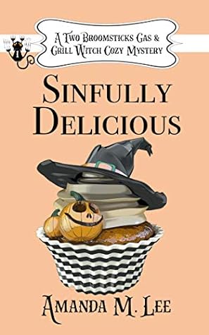 Sinfully Delicious (Two Broomsticks Gas & Grill Witch, #1)