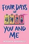 Four Days of You and Me by Miranda Kenneally