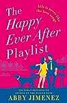 The Happy Ever After Playlist by Abby Jimenez