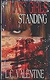 The Last Girls Standing by L.C. Valentine