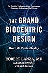 The Grand Biocentric Design by Robert Lanza