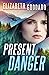 Present Danger (Rocky Mountain Courage, #1)