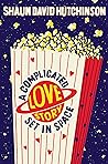 A Complicated Love Story Set in Space by Shaun David Hutchinson