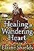 Healing A Wandering Heart A Historical Western Romance Book by Elaine Shields